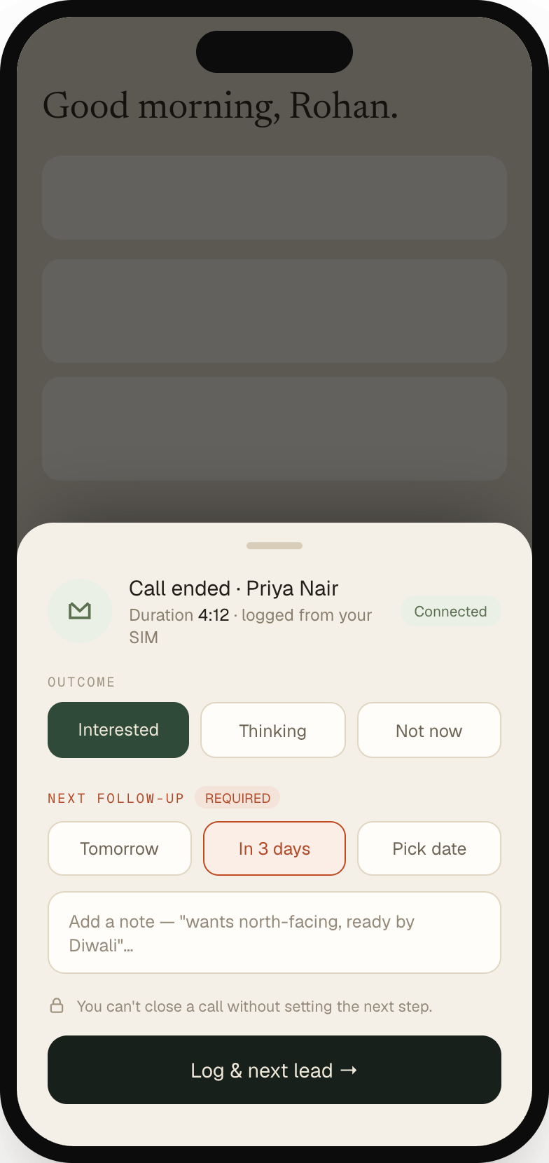 The call-logging screen of the Sthan Sales app after a four-minute call, asking for an outcome of Interested, Thinking or Not now and a required next follow-up of tomorrow, in three days or a picked date, with a note field and a line reading that a call cannot be closed without setting the next step.